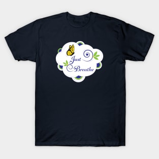 Just Breathe-3 T-Shirt